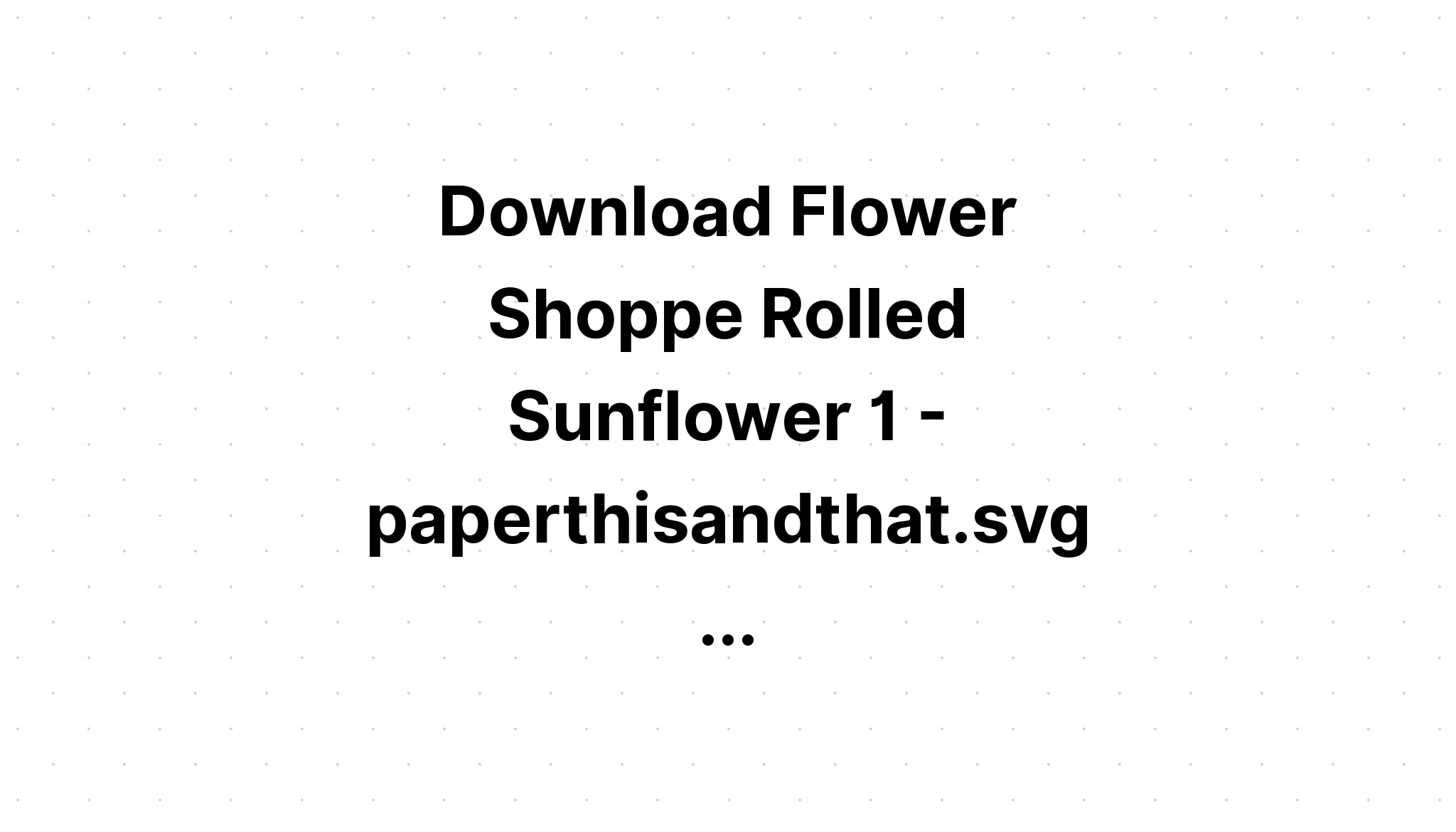 Download Sun Flower Paper Cut Template SVG File